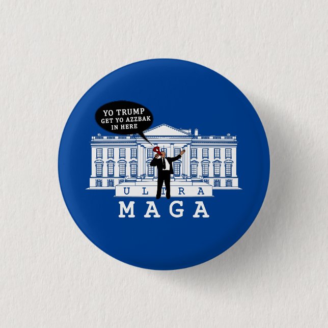 YO kommt Trump 2024 zurück | Whitehouse ULTRA MAGA Button (Vorderseite)