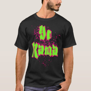 Yo Mama! Old Skool Style 90er Hip Hop Party T-Shir T-Shirt