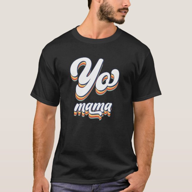 Yo Mama Old Skool Style 90er Hip Hop Party T-Shirt (Vorderseite)