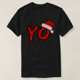 YO Santa Claus Hat Christmas T-Shirt