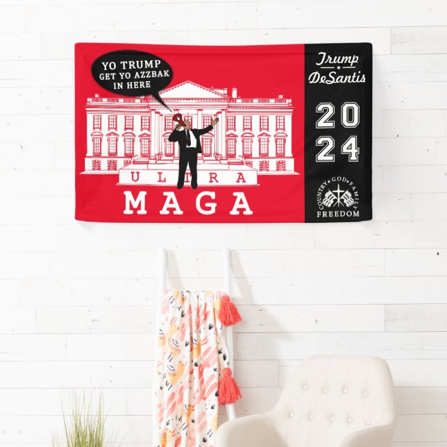 YO TRUMP DESANTIS 2024 Whitehouse Ultra MAGA Banner (Insitu)
