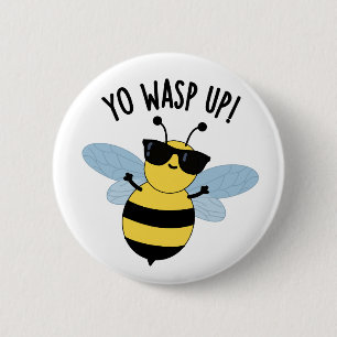 Yo Wasp Up Funny Bug Puff Button