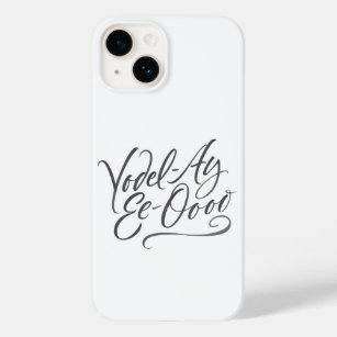 Yodeling Calligraphy "Yodel-Ay-Ee-Oooo" Lettering Case-Mate iPhone 14 Hülle