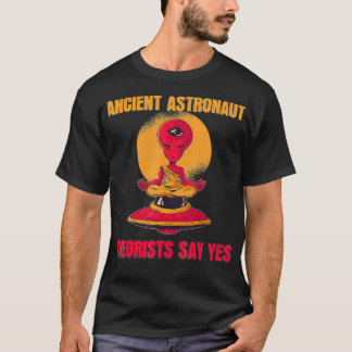 Yoga Ancient Astronaut Theorists sagen Ja Alien T T-Shirt