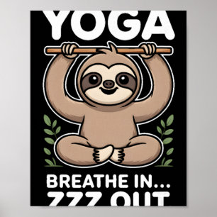 Yoga Atme Ein Zzz Aus Faultier _7  Poster