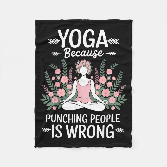 Yoga Because Punching People Is Wrong  Fleecedecke (Vorderseite)