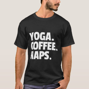 Yoga Coffee Nickerchen 105 T-Shirt