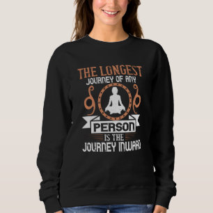 Yoga - Die längste Reise ist die Fahrt nach innen Sweatshirt