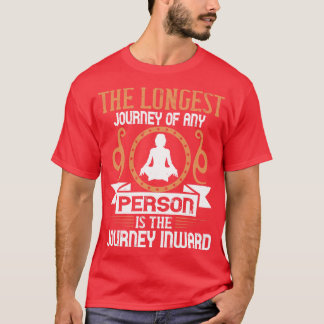 Yoga Die längste Reise ist die Fahrt nach innen T-Shirt