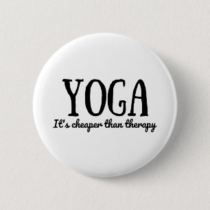 Yoga Es ist billiger als Therapie Button
