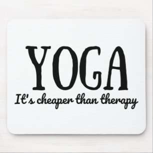 Yoga Es ist billiger als Therapie Mousepad