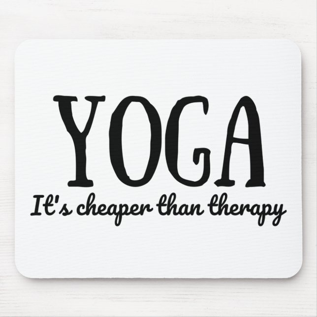 Yoga Es ist billiger als Therapie Mousepad (Vorne)