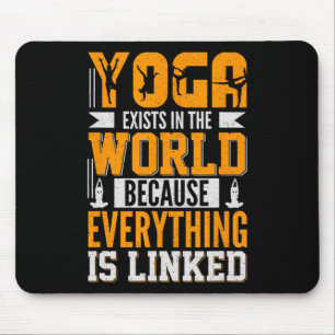 Yoga existiert in der Welt, weil alles eine Linie Mousepad