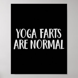 Yoga-Furze sind normal Lustige Furzerei Poster