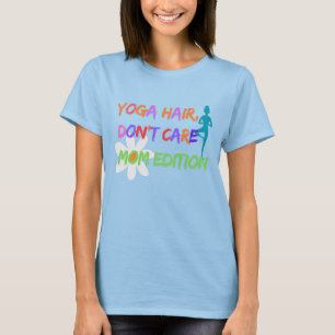 Yoga-Haar, Egal – Mamma Edition T-Shirt