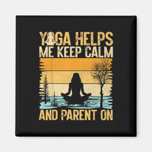 Yoga hilft mir, ruhig zu bleiben und als Yoga-Mama Magnet