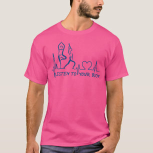 Yoga Hören Sie Ihrem Körper EKG Yoga Mantra zu T-Shirt