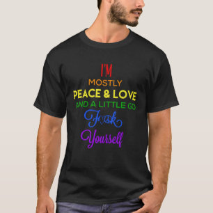 Yoga ich bin meistens Frieden & Liebe und ein bis T-Shirt