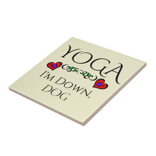 Yoga, ich bin unten, Keramik für Hunde Fliese