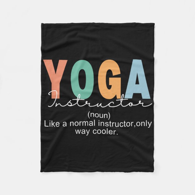 Yoga Instructor Definition Normal Only Cooler Teac Fleecedecke (Vorderseite)