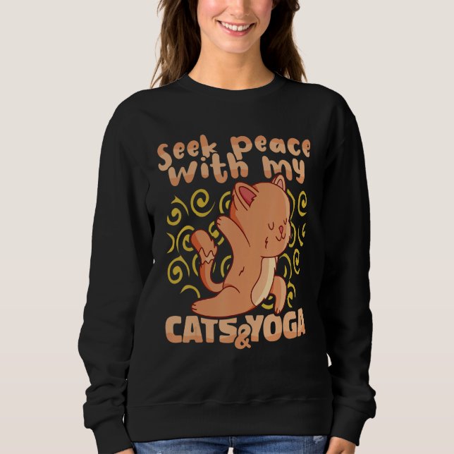 Yoga Instructor Seek Peace with my Cats and Yoga M Sweatshirt (Vorderseite)