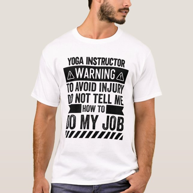 Yoga Instructor Warning T-Shirt (Vorderseite)