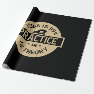 Yoga is 99% practice and 1% theory-01 geschenkpapier