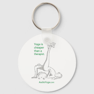 Yoga is Cheaper Than a Therapist Schlüsselanhänger