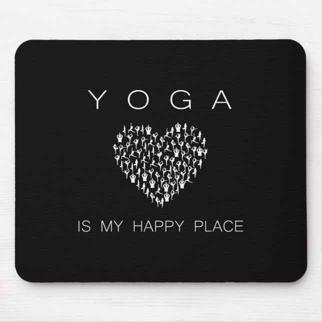 Yoga Is My Happy Place Insrational Motivational  Mousepad (Vorne)