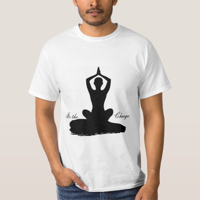 Yoga ist die Änderung T-Shirt (Vorderseite)