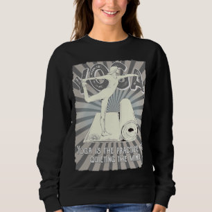 Yoga ist die Praxis, den Geist zu stillen Sweatshirt