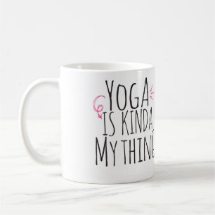 Yoga ist ein bisschen meine Sache Tasse