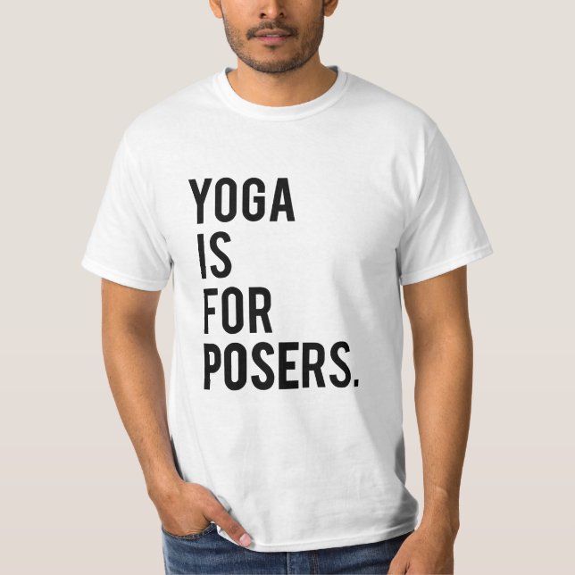 Yoga ist für Poster T-Shirt (Vorderseite)