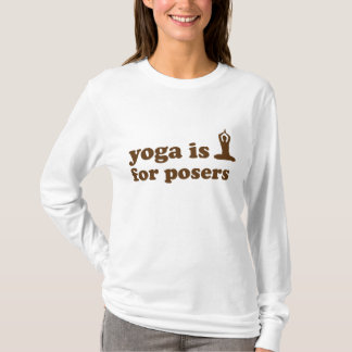 Yoga ist für Poster T-Shirt