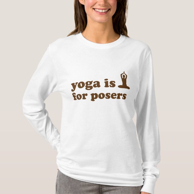 Yoga ist für Poster T-Shirt (Vorderseite)