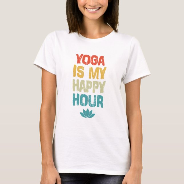 Yoga ist mein glücklicher T - Shirt (Vorderseite)