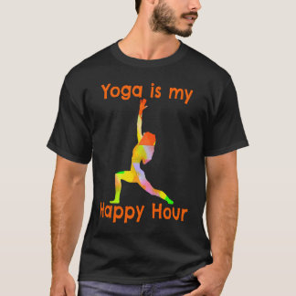 Yoga ist mein Happy Hour Meditation Yoga Lehrer T-Shirt