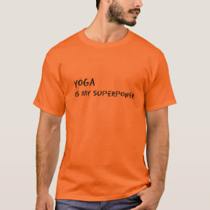 Yoga ist meine Supermacht T-Shirt