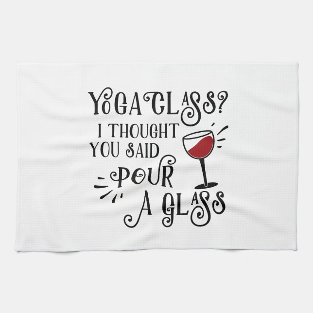 Yoga-Klasse? Gieß ein Glas ein Geschirrtuch (Horizontal)