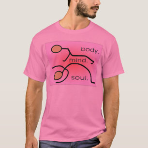 Yoga--"Körper. Verstand. Soul-" T-Shirt