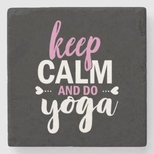 Yoga Lover   Ruhe Behalten und Yoga tun Steinuntersetzer