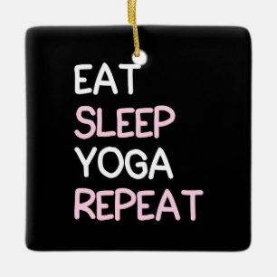 Yoga Lover Sleep Yoga Wiederholung essen Keramikornament