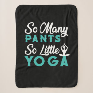 Yoga Lover So viele Pants so wenig Yoga Sherpadecke