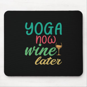 Yoga Lover Yoga Jetzt Wein später Mousepad
