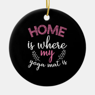 Yoga Lover | Zuhause ist, wo meine Yoga Mat Keramik Ornament
