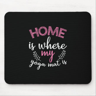 Yoga Lover | Zuhause ist, wo meine Yoga Mat Mousepad