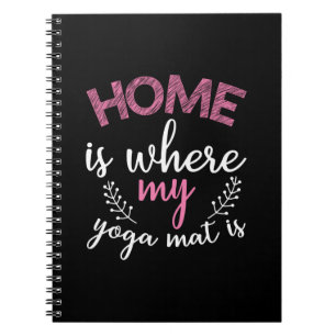 Yoga Lover   Zuhause ist, wo meine Yoga Mat Notizblock