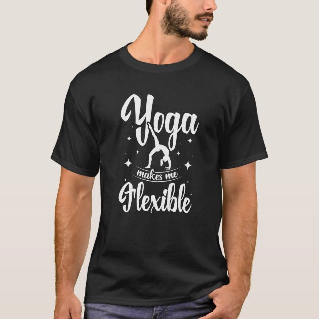 Yoga macht mich flexibel T-Shirt (Vorderseite)