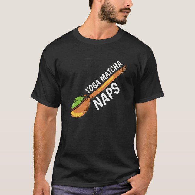 Yoga Matcha Nickerchens Matcha Tea Blätter T-Shirt (Vorderseite)
