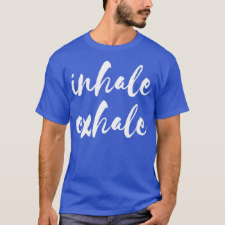 Yoga-Medikation zur Inhalation T-Shirt